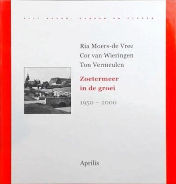 Zoetermeer In De Groei 1950 2000 - de Vree, Verzenden, Gelezen