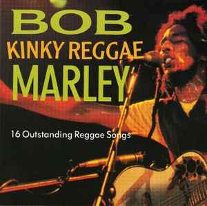 cd - Bob Marley - Kinky Reggae (16 Outstanding Reggae Songs), Verzenden, Zo goed als nieuw
