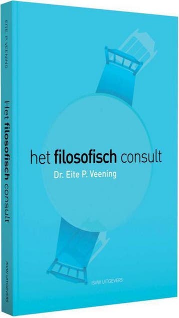 Het filosofisch consult - Eite Veening 9789491693342, Verzenden, Gelezen, Eite Veening