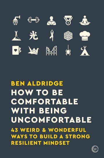 How to Be Comfortable with Being Uncomfortable - Ben, Verzenden, Zo goed als nieuw, Ben Aldridge