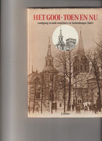 Gooi toen en nu - Loeber 9789061340812, Verzenden, Gelezen, Loeber