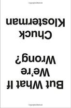 But What If Were Wrong 9780399184123 Chuck Klosterman, Boeken, Verzenden, Zo goed als nieuw, Chuck Klosterman