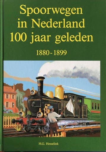 SPOORWEGEN IN NEDERLAND 100 JAAR GE - HESSELINK, Boeken, Verzenden, Gelezen, HESSELINK