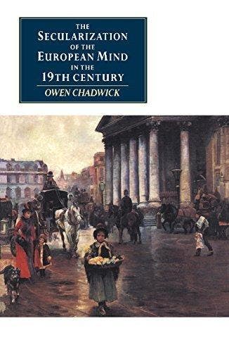 The Secularization of the European Mind in the Nineteenth, Boeken, Verzenden, Gelezen, Owen Chadwick