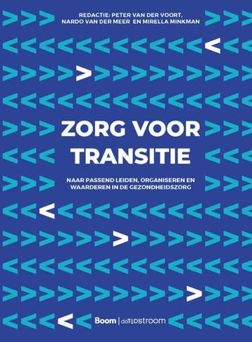 Zorg voor transitie - Peter van der Voort 9789024451685, Verzenden, Zo goed als nieuw, Peter van der Voort