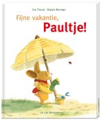 Fijne vakantie, Paultje! / Paultje 9789051166408, Verzenden, Zo goed als nieuw, Brigitte Weninger