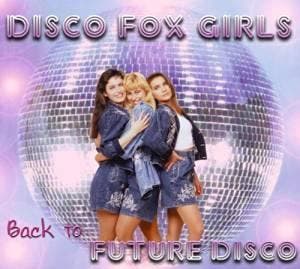 cd digi - Disco Fox Girls - Back To The Future Disco, Verzenden, Zo goed als nieuw