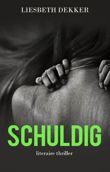 Schuldig | Liesbeth Dekker | Nieuw, Ophalen of Verzenden, Nieuw, Liesbeth Dekker