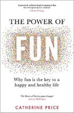 The Power of Fun 9781787635937 Catherine Price, Boeken, Verzenden, Gelezen, Catherine Price