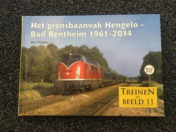 Het grensbaanvak Hengelo-Bad Bentheim, 1961-2014, Verzenden, Gelezen, Alex Wouters