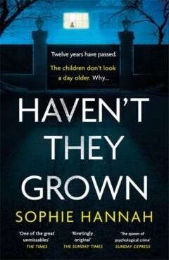 Havent they grown - Sophie Hannah 9781444776195, Verzenden, Gelezen, Sophie Hannah