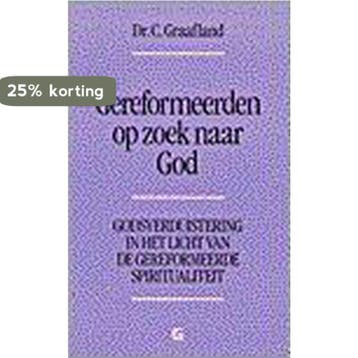 GEREFORMEERDEN OP ZOEK NAAR GOD 9789061401926 C. Graafland, Boeken, Verzenden, Gelezen, C. Graafland