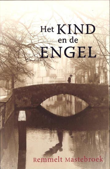 Het kind en de engel 9789063182977 Remmelt Mastebroek, Verzenden, Gelezen, Remmelt Mastebroek