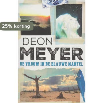 Bennie Griessel 6 - De vrouw in de blauwe mantel - Deon, Verzenden, Zo goed als nieuw, Deon Meyer