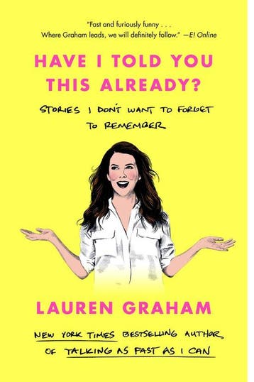 Have I Told You This Already? - Lauren Graham 9780593355442, Verzenden, Zo goed als nieuw, Lauren Graham