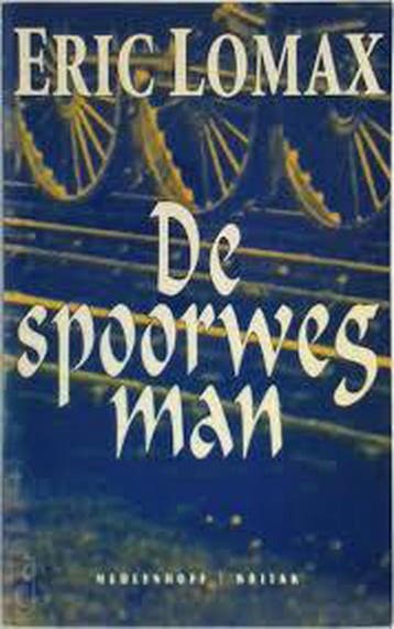 De spoorwegman - E. Lomax 9789029049610, Verzenden, Gelezen, E. Lomax