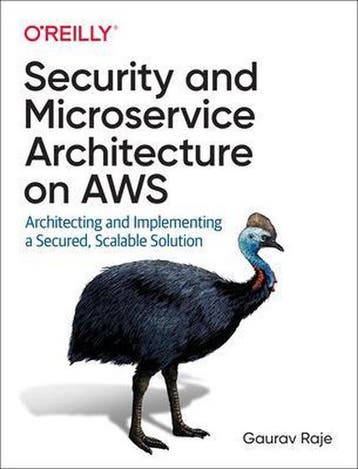 Security and Microservice Architecture on AWS - Guarav Raje, Verzenden, Gelezen, Guarav Raje