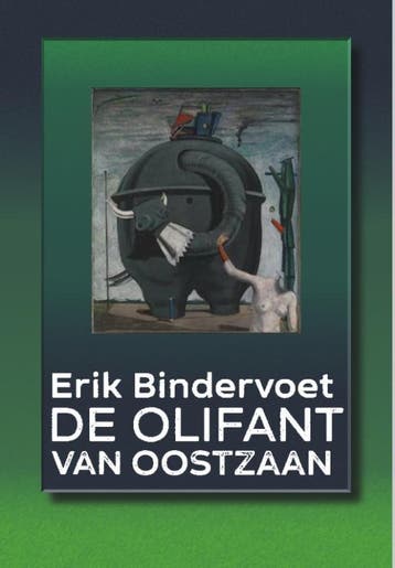 De Olifant Van Oostzaan | Erik Bindervoet | Nieuw, Ophalen of Verzenden, Nieuw, Erik Bindervoet