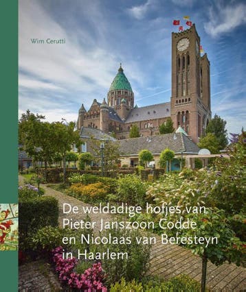 De weldadige hofjes van Pieter Janszoon Codde en Nicolaas, Verzenden, Zo goed als nieuw, Wim Cerutti
