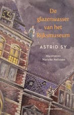 De glazenwasser van het Rijksmuseum (Special Jarige Job), Verzenden, Gelezen, Astrid Sy