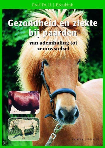 GEZONDHEID EN ZIEKTE BIJ PAARDEN - H.J. Breukink, Boeken, Verzenden, Gelezen, H.J. Breukink