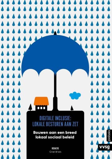 Digitale Inclusie: Lokale Besturen Aan Zet | Nieuw, Ophalen of Verzenden, Nieuw, Joke Van Dyck; Tom Sweetlove; Tom Van Hoey; Sigrid Mertens; Bianca Beusen; Paola Verhaert; Sarah Anrijs; Leo Van Audenhove