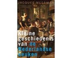 Boek Kleine geschiedenis van de Nederlandse keuken 978902633, Boeken, Verzenden, Zo goed als nieuw