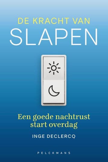 De Kracht Van Slapen | Inge Declercq | Nieuw, Ophalen of Verzenden, Nieuw, Inge Declercq