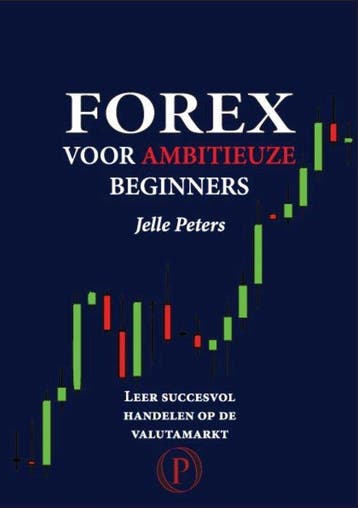 9789081082105 Forex voor ambitieuze beginners | Tweedehands, Boeken, Verzenden, Zo goed als nieuw, Jelle Peters