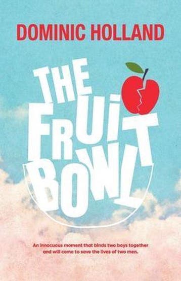 The Fruit Bowl - Dominic Holland 9781999765620, Verzenden, Gelezen, Dominic Holland