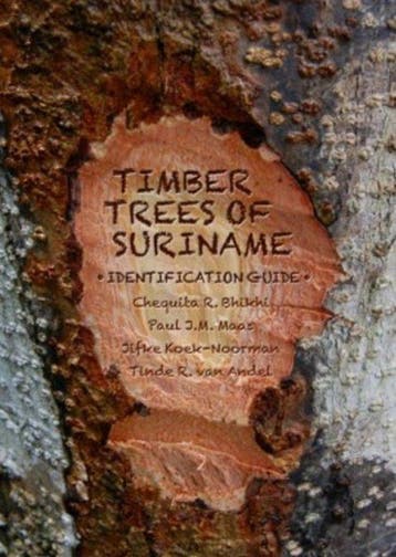9789460223914 Timber trees of Suriname | Tweedehands, Verzenden, Zo goed als nieuw, Chequita R. Bhikhi