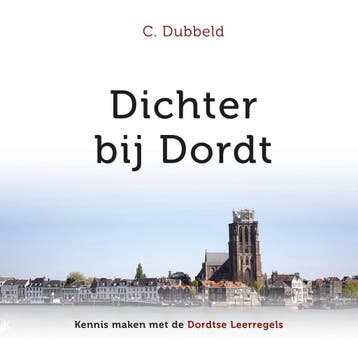 Dichter bij dordt - C. Dubbeld 9789055519804, Verzenden, Zo goed als nieuw, C. Dubbeld