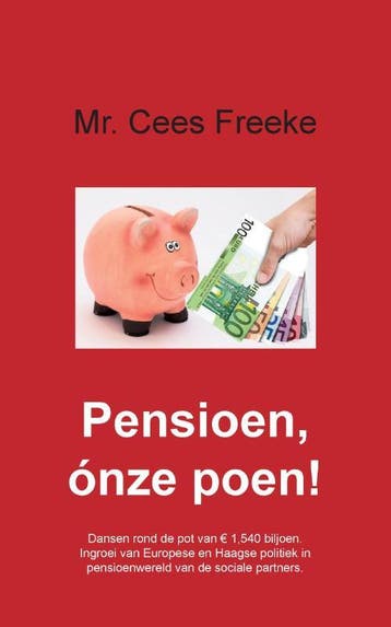 Pensioen, ónze poen! - Cees Freeke 9789463455336, Verzenden, Gelezen, Cees Freeke
