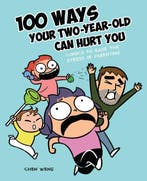 100 Ways Your TwoYearOld Can Hurt You Comics to Ease the, Verzenden, Gelezen, Chen Weng