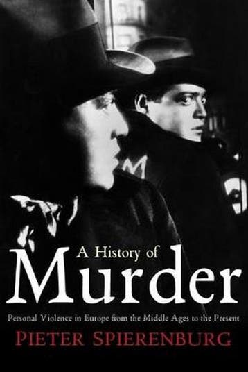 History Of Murder - Pieter Spierenburg 9780745643786, Verzenden, Gelezen, Pieter Spierenburg