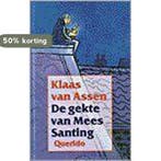 De gekte van Mees Santing 9789021451091 K. van Assen, Boeken, Verzenden, Zo goed als nieuw, K. van Assen