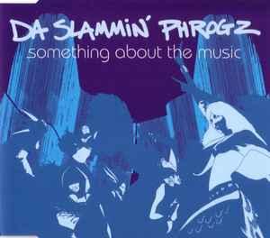 cd single - Da Slammin Phrogz - Something About The Music, Verzenden, Zo goed als nieuw, Overige genres