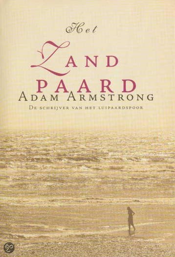 Het zandpaard 9789022535400 Adam Armstrong, Verzenden, Gelezen, Adam Armstrong