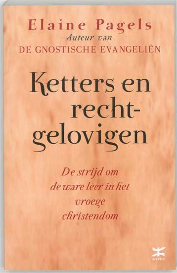Ketters en rechtgelovigen 9789021536804 E. Pagels, Verzenden, Gelezen, E. Pagels