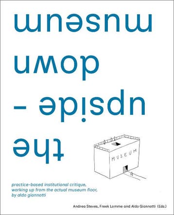 The Upside-Down Museum | Nieuw, Ophalen of Verzenden, Nieuw, Aldo Giannotti; Andrea Steves; Freek Lomme