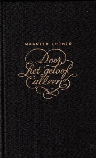 Luther, Maarten-Door het geloof alleen, Verzenden, Gelezen