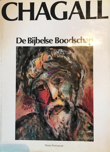 Chagall - De Bijbelse boodschap - Pierre Provoyeur - 9789023, Verzenden, Nieuw