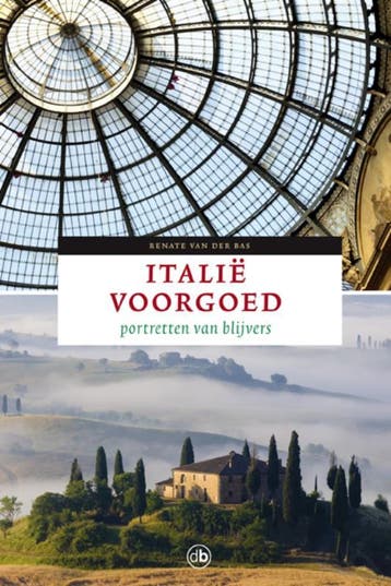 Italië voorgoed - Renate van der Bas 9789077740835, Verzenden, Gelezen, Renate van der Bas