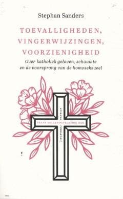 Toevalligheden, vingerwijzingen, voorzienigheid / Frans, Verzenden, Gelezen, Stephan Sanders