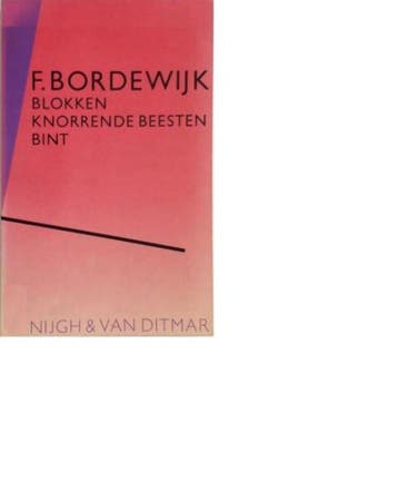 Blokken ; Knorrende beesten ; Bint / Nimmer dralend reeks, Verzenden, Zo goed als nieuw, Bordewyk