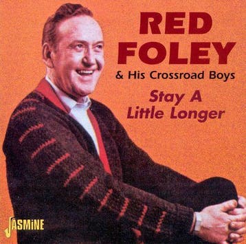 cd - Red Foley &amp; His Crossroad Boys - Stay A Little L..., Verzenden, Zo goed als nieuw