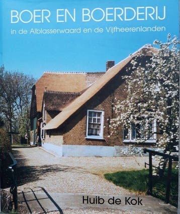 Boer en boerderij in de Alblasserwaard en de, Verzenden, Gelezen, H. de Kok