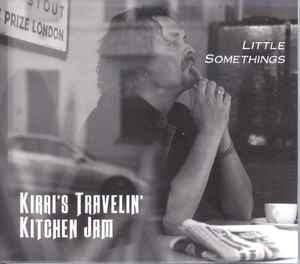 cd - Kirris Travelin Kitchen Jam - Little Somethings, Verzenden, Zo goed als nieuw