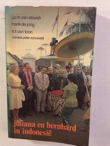Juliana en Bernhard in Indonesië - J.P.M. van Elswijk, Verzenden, Gelezen, J.P.M. van Elswijk