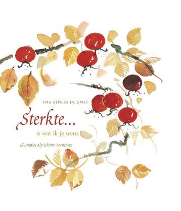 Sterkte ... is wat ik je wens - Ina Sipkes de Smit, Verzenden, Zo goed als nieuw, Ina Sipkes de Smit